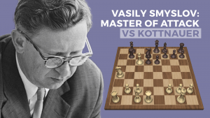 Vasily Smyslov - Master Of Attack: vs Kottnauer