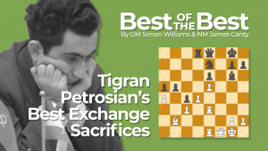 Tigran Petrosian's Best Exchange Sacrifices