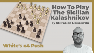 How To Play The Kalashnikov: White's c4 Push