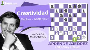 Aprende ajedrez con Bobby Fischer | Creatividad