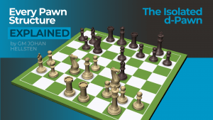 The Isolated d-Pawn: Every Pawn Structure Explained