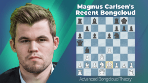 Magnus Carlsen's Recent Bongcloud: Advanced Bongcloud Theory