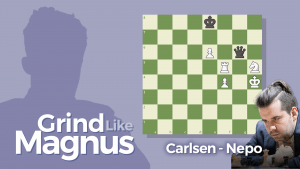 Carlsen - Nepomniachtchi: Grind Like Magnus