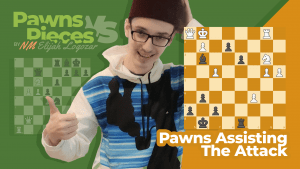 Pawns Assisting The Attack: Pawns Vs Pieces