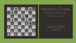 Anand's Best Game: Modern Chess Masterpieces
