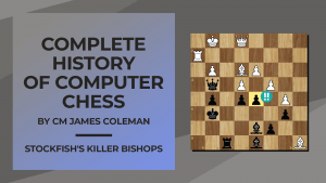 Stockfish's Killer Bishops: Computer Chess