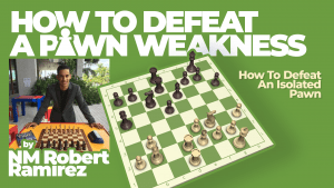 How To Defeat An Isolated Pawn