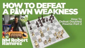 How To Defeat Doubled Pawns: Part 2