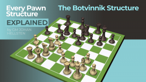 The Botvinnik Structure: Every Pawn Structure Explained