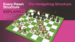The Hedgehog Structure: Every Pawn Structure Explained