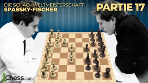 Die Schach WM 1972 - Spassky gegen Fischer - Partie 17