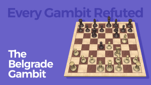 Every Gambit Refuted: The Belgrade Gambit