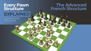 The Advanced French Structure: Every Pawn Structure Explained