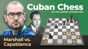 Marshall - Capablanca: Cuban Chess