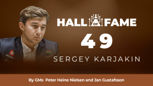Chess Hall Of Fame - 49: Sergey Karjakin