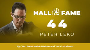 Chess Hall Of Fame - 44: Peter Leko