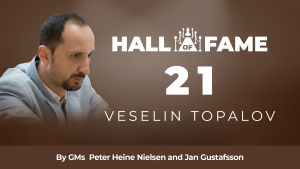 Hall Of Fame - 21: Veselin Topalov