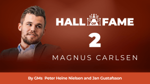 Hall Of Fame - 2: Magnus Carlsen