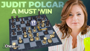 Judit Polgar: A Must Win