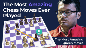 The Most Amazing Queen Moves