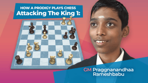 Attacking The King 1: How A Prodigy Plays Chess