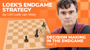 Decision Making In The Endgame | Part 2